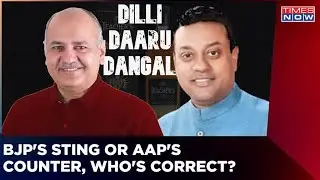 Dilli Daaru Dangal: BJP Released Sting Operation, AAP's Counter-Attack On BJP; Who's Innocent?