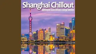 Rainy Days in Shanghai (Buddha Cafe Bar Mix)