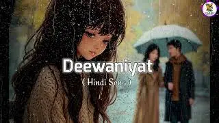DEEWANIYAT || NEW HINDI SONG || 2025  #trending #music