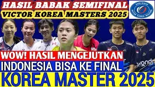 Indonesia bisa LOLOS FINAL ‼️ Hasil Semua Sektor Semifinal Badminton Korea Masters 2025 Hari Ini