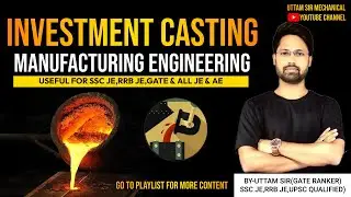 Investment Casting Process | Lost Wax Casting | Manufacturing Engineering | By Uttam Sir Mechanical