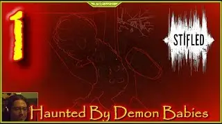 Haunted By Demon Babies Lets Play Stifled Episode 1 #stifledgame