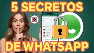 5 secretos de WhatsApp que la mayor&iacute;a desconoce completamente