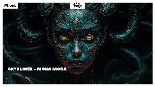 SKYXLINER - MONA MONA | 🧨Phonk