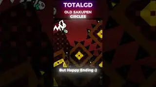 // Happy Ending // (TOTALGD) Unnerfed Sakupen Circles // #wgitachi #geometrydash #gd #gdupdate