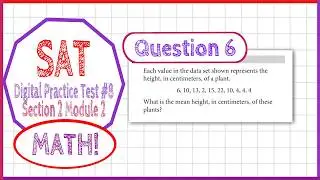 SAT Practice - Mean/Average of Data Set (Question 6 - SAT Practice Test 9, MATH Section 2 Module 1)