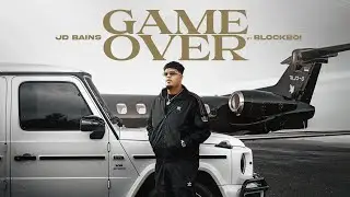 GAME OVER (OFFICIAL MUSIC VIDEO) JD BAINS Ft BLOCK TWITCH | NEW PUNJABI SONG 2025