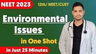 Environmental Issues in One Shot ll  NEET 2023 ll CBSE Class 12th l Pradeep Kolsiya