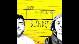 Timata - Bl&auml;ndet (feat. Junia Bardo)