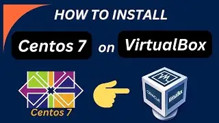How To Install Centos 7 On Virtualbox Windows 11 | Step by Step Installation