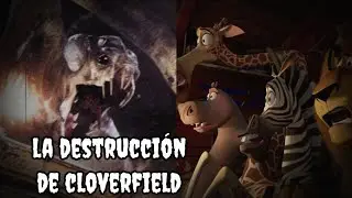 Creepypastas de madagascar (la destruccion de cloverfield) (1/?)
