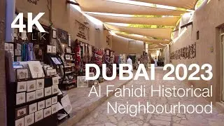 Al Fahidi Historical  Neighbourhood / 4K DUBAI