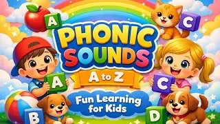 Learn Phonic Sounds | Abcd Phonics for kids | Phonic Sounds with Fun Learning #kidslearning #nursery