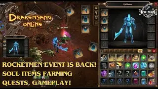 Drakensang Online - Rocketmen Event Is Back! Soul Items Farming, Quests, Gameplay! DSO