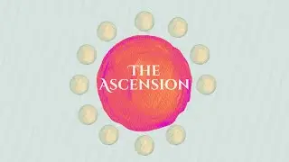 2) The Ascension Shapes Our Identity as the Church (Ephesians 1:15-2:8)