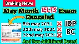 May IELTS Exam Prediction 2021 | 8 may ielts exam | 22 may ielts exam | May 2021 ielts exam dates