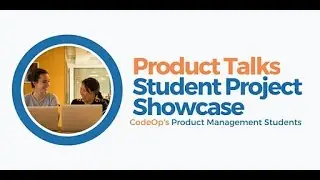Product Management: Student Project Showcase