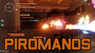 The Division BETA | PIROMANOS EVERYWHERE | w/ Ivan, Zuumbie y Kitsu