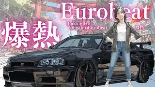 【Пылающий Разгон】Жги Прямо Сейчас, Без Остановки | Nonstop Eurobeat Drive MIX