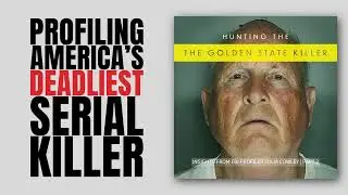 Hunting the Golden State Killer: Profiling Joseph D&rsquo;Angelo with FBI Expert Julia Cowley &ndash; Part 2