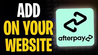 How to Put Afterpay on Your Website (Use Afterpay for Your Business) ✅