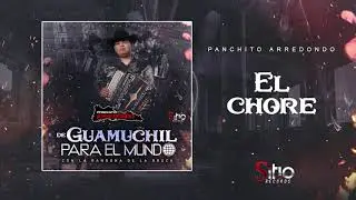 Panchito Arredondo - El Chore (En Vivo)