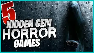 5 Hidden Gem Horror Games Guaranteed to TERRIFY You!
