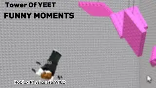 Tower of YEET (FUNNY MOMENTS)