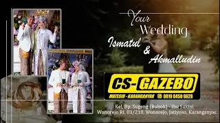 LIVE  CS GAZEBO/RESEPSI PERNIKAHAN ISMATUL & AKMALLUDIN/MARGO MULYO AUDIO/WONOREJO 08/08/25