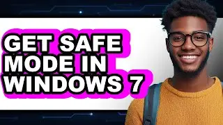 How to Get Safe Mode in Windows 7 (easy Method)