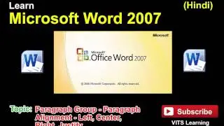12 Microsoft Word 2007   Paragraph Group   Paragraph Alignment   Left, Center, Right, Justify