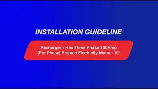 How To Install Your Recharger - Hex Three Phase 100Amp (Per Phase) Prepaid Electricity Meter - V2