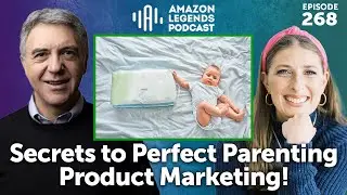 Mastering Amazon Marketing: How to Connect with Parents | Amazon Legends Podcast