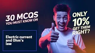 Electric current and Ohm&rsquo;s law from class 11 Physics Top 30 very important MCQs Don't miss