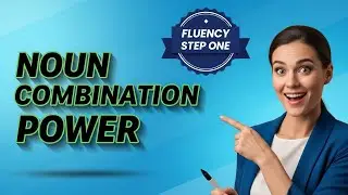 Common Noun Combinations to Improve Your Vocabulary
