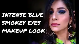 INTENSE BLUE SMOKEY EYE MAKEUP LOOK|IN HINDI|इंटेंस ब्लू स्मोकी आईज |SAKSHI SINGH