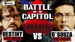 DESTINY VS D'SOUZA - BATTLE FOR THE CAPITOL | Anti-Trump vs Pro-Trump Debate