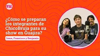 CICLO UN VERANO EN GUAJIRA: CHICOBRUJA NOS ANTICIPA SU SHOW