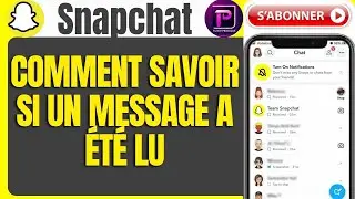 Comment Savoir Si Un Message A &Eacute;t&eacute; Lu Sur Snapchat en 2025 (Tr&egrave;s Facile)