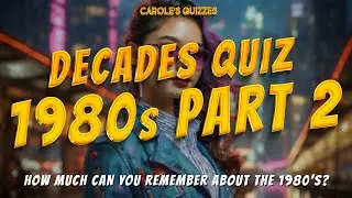 Decades Quiz : Events of the 1980's Part 2