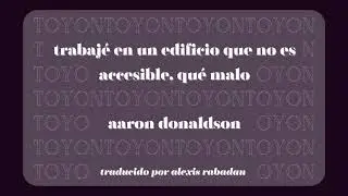 Trabaj&eacute; en un edificio que no es accesible, qu&eacute; malo - Aaron Donaldson