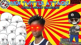 Letitia Wright is cancelled by the Twitter Mob...