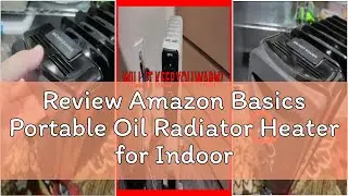 Review Amazon Basics Portable Oil Radiator Heater for Indoor Use, 3 Heat Settings, Over-Heat Protect