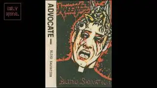 Advocate - Blind Salvation (Full Album)