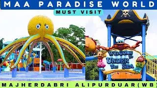 Maa Paradise World Amusement Park | Alipurduar Water park | Detail Video | Siliguri To Alipurduar |