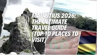 MAURITIUS 🇲🇺 2026: The Ultimate Travel Guide (Top 10 Places to Visit)