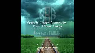 Apakah Salafy mengklaim pasti masuk surga #salafy #ahlussunnah #Sunnah #Sunny