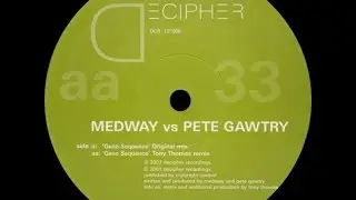 Medway vs. Pete Gawtry ‎– Geno Sequence (Tony Thomas Mix)