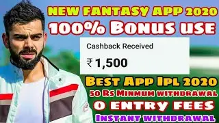 New Fantasy App / 100% bonus usable / Free Entry / Min Withdrawal 50 Rs
