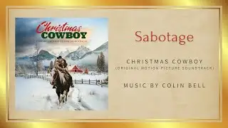 Colin Bell | SABOTAGE | Christmas Cowboy (Original Motion Picture Soundtrack)